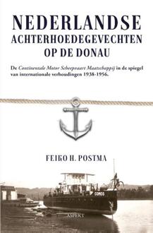 Nederlandse Achterhoedegevechten Op De Donau - Feiko H. Postma