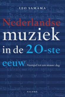 Nederlandse muziek in de 20-ste eeuw - eBook Leo Samama (9048531160)