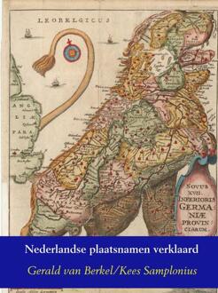 Nederlandse plaatsnamen verklaard - Boek Gerald van Berkel (9463679170)