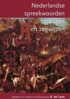 Nederlandse spreekwoorden, spreuken en zegswijzen - Boek K. ter Laan (9000334950)