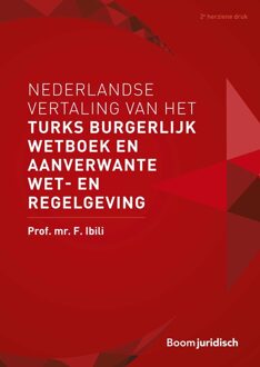 Nederlandse vertaling van het Turks Burgerlijk Wetboek en aanverwante wet- en regelgeving - F. Ibili - ebook