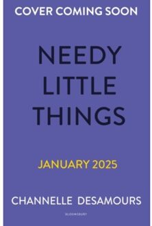 Needy Little Things - Channelle Desamours