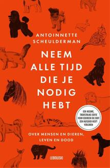 Neem alle tijd die je nodig hebt -  Antoinnette Scheulderman (ISBN: 9789048875740)