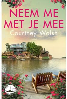 Neem Me Met Je Mee - Terug Naar Het Eiland - Courtney Walsh