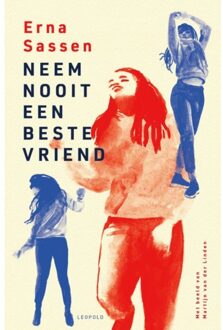 Neem Nooit Een Beste Vriend - Erna Sassen