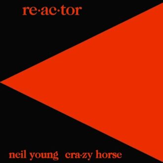Neil Young - Re-Ac-Tor