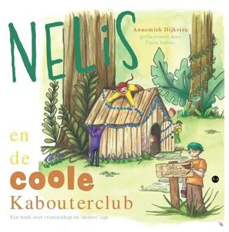 Nelis en de Coole Kabouterclub -  Annemiek Dijkstra (ISBN: 9789464898200)