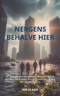 Nergens behalve hier -  Erik de Reus (ISBN: 9789465200293)