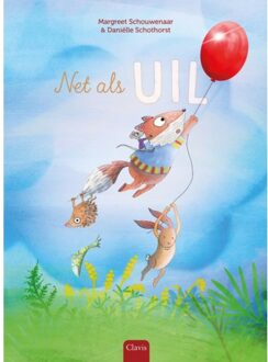 Net Als Uil - Borre En Zijn Vriendjes - Margreet Schouwenaar