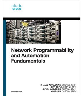 Network Programmability And Automation Fundamentals - Networking Technology - Khaled Abuelenain