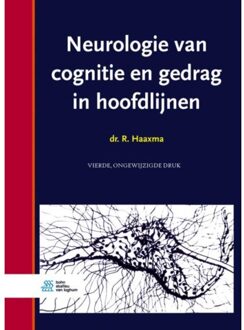 Neurologie Van Cognitie En Gedrag In Hoofdlijnen - R. Haaxma