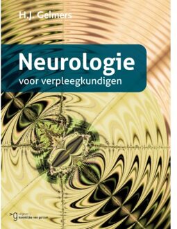 Neurologie Voor Verpleegkundigen - H.J. Gelmers