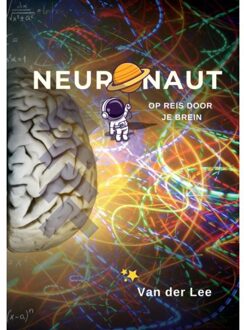 Neuronaut - Op Reis Door Je Brein - Van der Lee