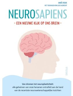 Neurosapiens - Een Nieuwe Kijk Op Ons Brein - Anaïs Roux