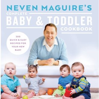Neven Maguire's Complete Baby & Toddler Cookbook