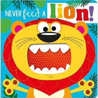 Never Feed A Lion! Board Bk - Never Touch - Rosie Greening
