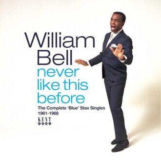 Never Like This Before - The Complete Blue Stax Si - William Bell