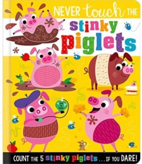 Never Touch The Stinky Piglets - Christie Hainsby
