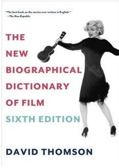 New Biographical Dictionary of Film - Sixth Edition