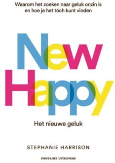 New Happy: Het Nieuwe Geluk - Stephanie Harrison