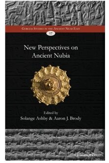 New Perspectives On Ancient Nubia - Gorgias Studies In The Ancient Near East