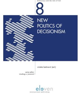 New Politics of Decisionism - Democracy and the