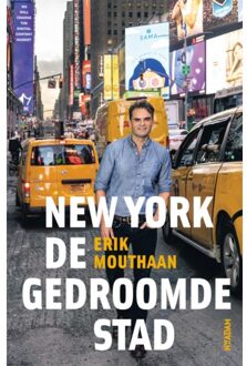 New York, De Gedroomde Stad - Erik Mouthaan