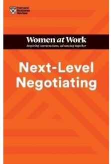Next-Level Negotiating (Hbr Women At Work Series) - Hbr Women At Work Series - Harvard Business Review