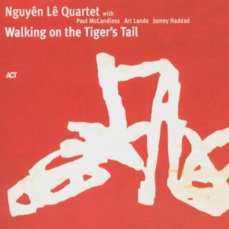 Nguyen Le - Walking On A Tiger's Tail
