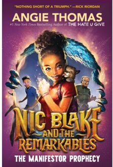 Nic Blake And The Remarkables: The Manifestor Prophecy - Angie Thomas