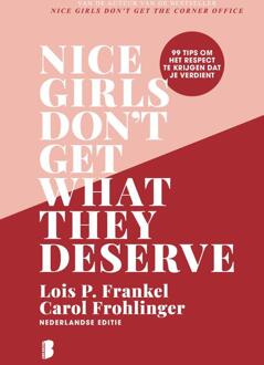 Nice girls don't get what they deserve -  Carol M. Frohlinger, Lois P. Frankel (ISBN: 9789402326215)