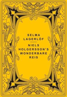 Niels Holgersson's wonderbare reis -  Selma Lagerlöf (ISBN: 9789085485032)
