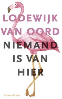 Niemand is van hier - Boek Lodewijk van Oord (9059368282)