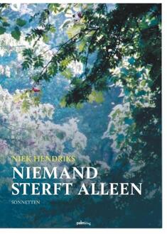 Niemand sterft alleen -  Niek Hendriks (ISBN: 9789493343986)