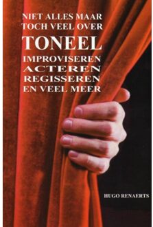 Niet alles maar toch veel over TONEEL - (ISBN:9789402177893)