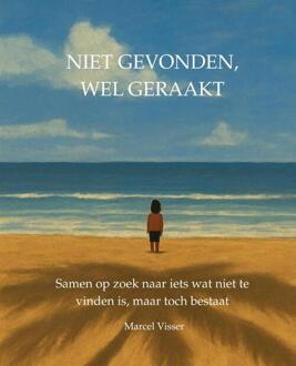 Niet Gevonden, Wel Geraakt - Marcel Visser