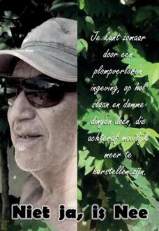 Niet ja, is Nee - Boek John D. Kruse (9492182424)