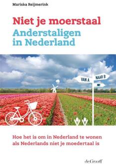 Niet Je Moerstaal. Anderstaligen In Nederland - (ISBN:9789493127036)