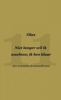 Niet Langer Wil Ik Wachten; Ik Ben Klaar - Olax .