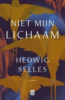 Niet Mijn Lichaam - Hedwig Selles