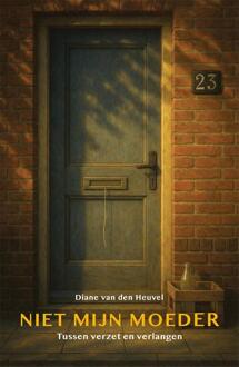 Niet mijn moeder -  Diane van den Heuvel (ISBN: 9789493425354)