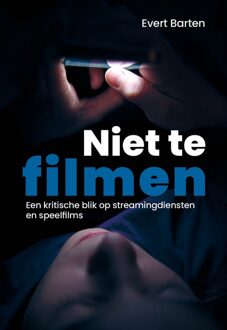 Niet te filmen - Evert Barten - ebook