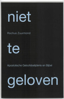 Niet te geloven - Boek Rochus Zuurmond (949070802X)