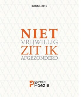 Niet Vrijwillig Zit Ik Afgezonderd... - Wietse Hummel