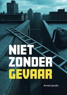 Niet zonder gevaar -  Annet Jacobs (ISBN: 9789048756704)