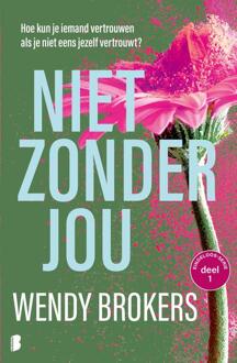 Niet zonder jou -  Wendy Brokers (ISBN: 9789402325072)