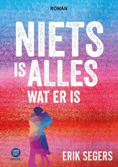 Niets is alles wat er is -  Erik Segers (ISBN: 9789464665635)