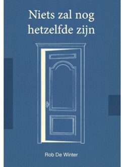 Niets Zal Nog Hetzelfde Zijn - Rob De Winter