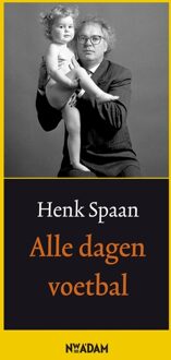 Nieuw Amsterdam Alle dagen voetbal - eBook Henk Spaan (9046807703)