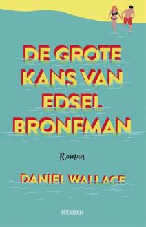 Nieuw Amsterdam De grote kans van Edsel Bronfman - eBook Daniel Wallace (9046822044)